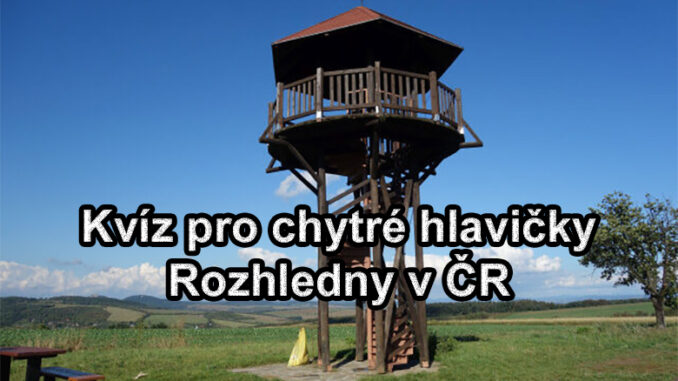 rozhledny v ČR kvíz